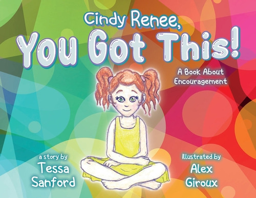 Cindy Renee, You Got This!, de Sanford, Tessa. Editorial VERTEL PUB, tapa blanda en inglés