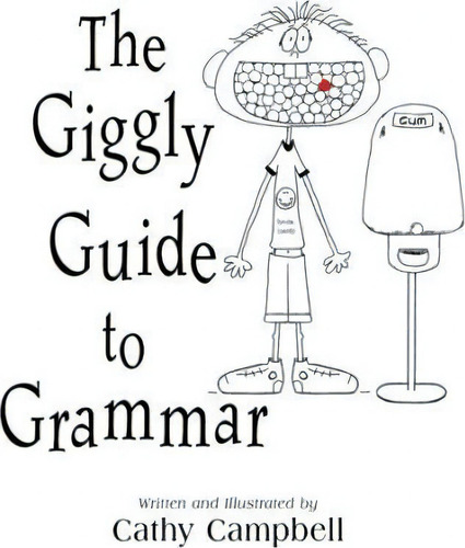 The Giggly Guide To Grammar, De Cathy Campbell. Editorial Discover Writing Press, Tapa Dura En Inglés