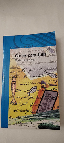 Cartas Para Julia Maria Inés Falconi Alfaguara 