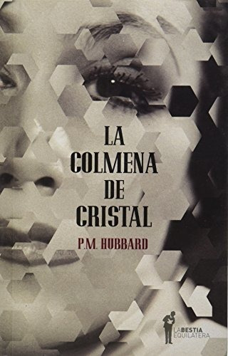 Libro La Colmena De Cristal De Hubbard P.m.