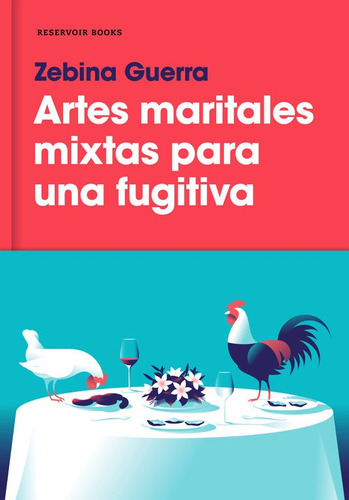 Artes maritales mixtas para una fugitiva, de Zebina Guerra. Editorial Reservoir Books, tapa blanda, edición 1 en español