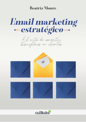 Email Marketing Estratégico, De Beatriz Moure
