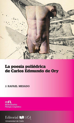 Libro: La Poesia Poliedrica De Carlos Edmundo De Ory. Mesado