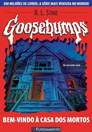 Goosebumps 7 - Bem-vindo À Casa Dos Mortos