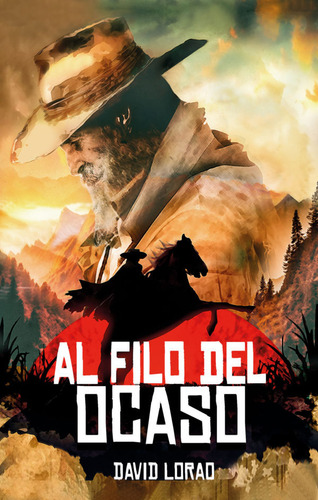 Al Filo Del Ocaso, De Lorao, David. Editorial Plan B Publicaciones, S.l., Tapa Blanda En Español
