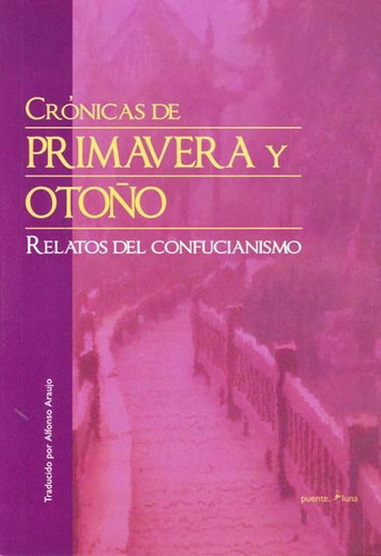 Cronicas De Primavera Y Oto O . Relatos Del Confucianismo