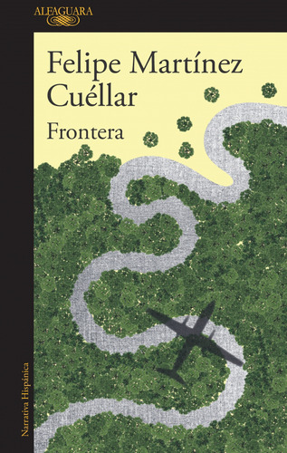 Frontera, De Felipe Martínez Cuéllar. Editorial Penguin Random House, Tapa Blanda, Edición 2019 En Español