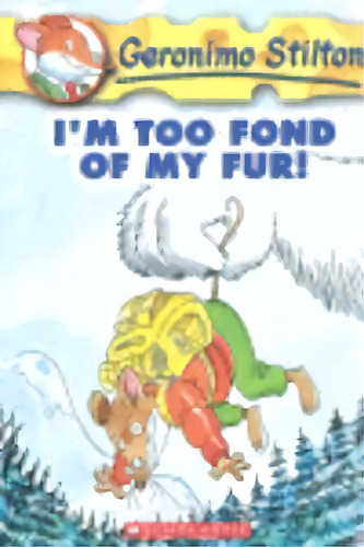 I Am Too Fond Of My Fur: Geronimo Stilton 4, De Stilton,g. Editorial Scholastic Inc En Inglés