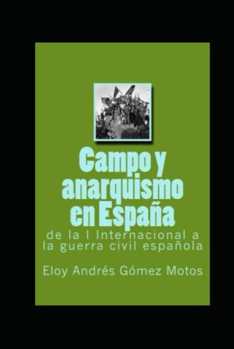 Campo Y Anarquismo En España: De La I Internacional A La Gue
