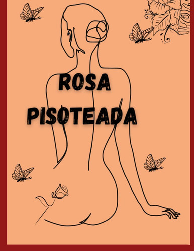 Libro: Rosa Pisoteada: Abuso Y Amonestación Infantil (spanis