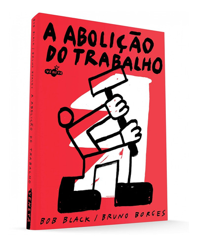 Mangá A Abolição Do Trabalho Bob Black, Bruno Borges