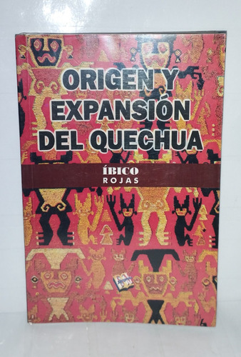 Origen Y Expansión Del Quechua . Íbico Rojas 1998 San Marcos