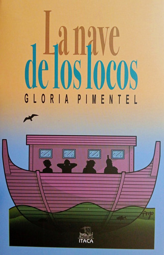 La Nave De Los Locos, De Gloria Pimentel. Editorial Itaca, Tapa Blanda, Edición 01 En Español, 2024
