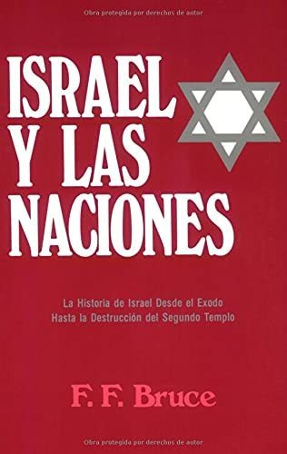 Libro : Israel Y Las Naciones - Bruce, F. F.