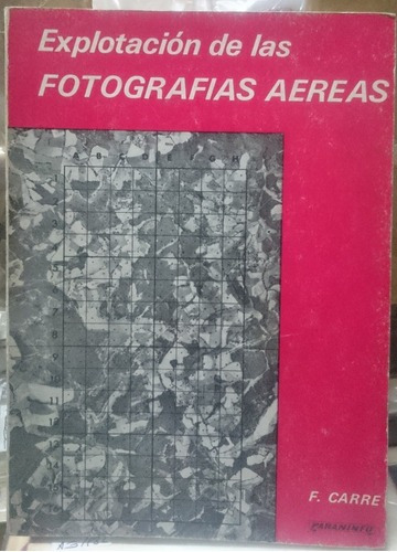 Explotación De Las Fotografias Aéreas - Carre&-.