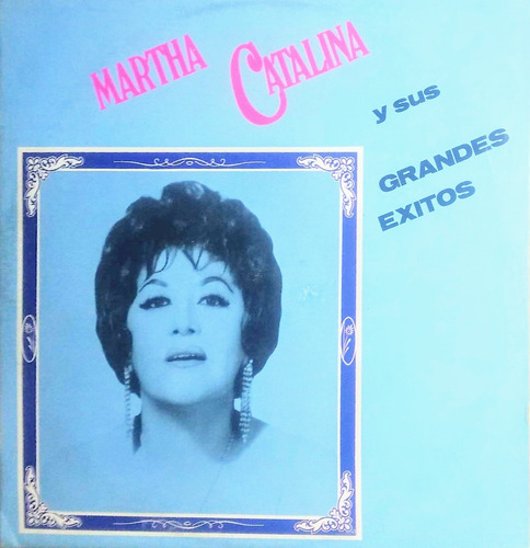 Martha Catalina - Grandes Éxitos