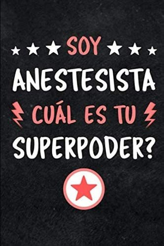 Libro: Soy Anestesista ¿cuál Es Tu Superpoder?: Diario Libre