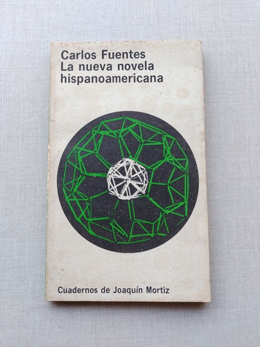 La Nueva Novela Hispanoamericana Carlos Fuentes 1969