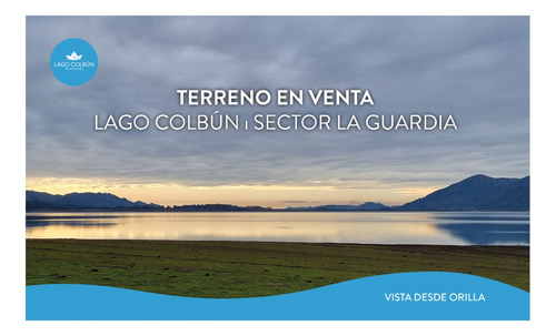 Terreno En Venta - Lago Colbún Sector La Guardia