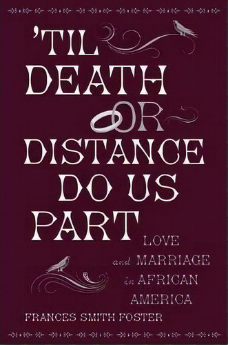 'til Death Or Distance Do Us Part, De Frances Smith Foster. Editorial Oxford University Press Inc, Tapa Dura En Inglés