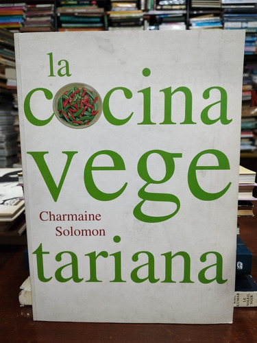 La Cocina Vegetariana - Charmaine Solomon 