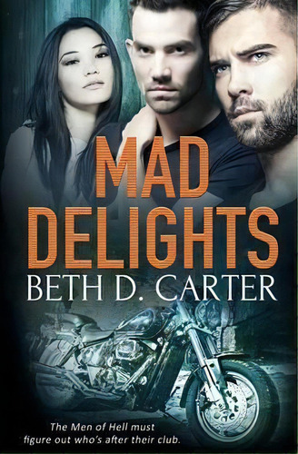 Mad Delights, De Beth D Carter. Editorial Totally Bound Publishing, Tapa Blanda En Inglés