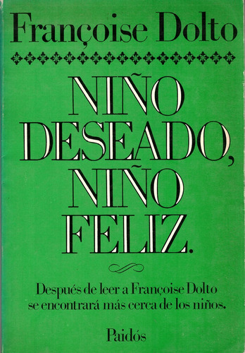 Niño Deseado, Niño Feliz - Dolto, Francoise