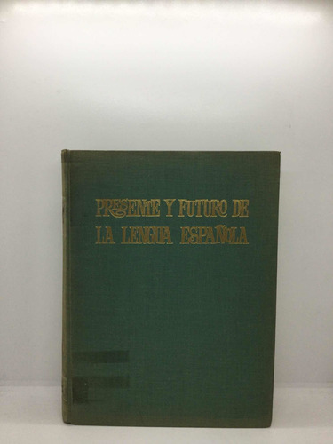 Presente Y Futuro De La Lengua Española - Lingüística