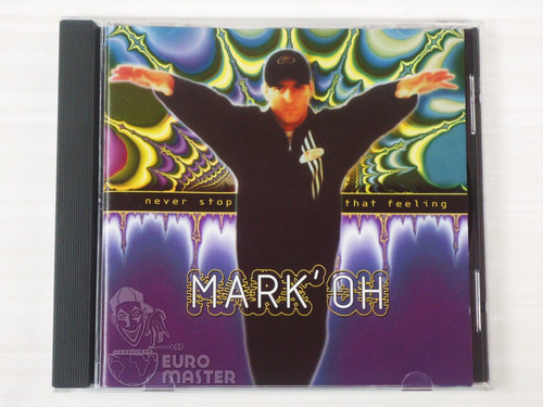 Mark' Oh - Never Stop That Feeling Cd Álbum 1995 Euromaster