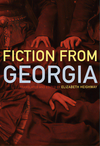 Contemporary Georgian Fiction, De Heighway, Elizabeth. Editorial Dalkey Archive Pr, Tapa Dura En Inglés