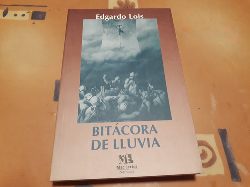 Libro Bitácora De Lluvia. Edgardo Lois. Mac Lector