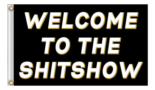 Aumiau Bandera De Bienvenida A The Shitshow, 3 X 5 Pies, Dor