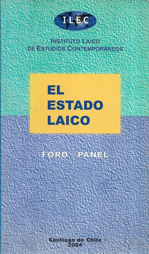 El Estado Laico / Foro Panel