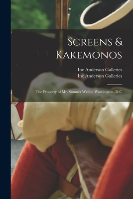 Libro Screens & Kakemonos: The Property Of Mr. Sumner Wel...