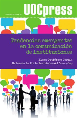 Tendencias Emergentes En La Comunicación De Instituciones