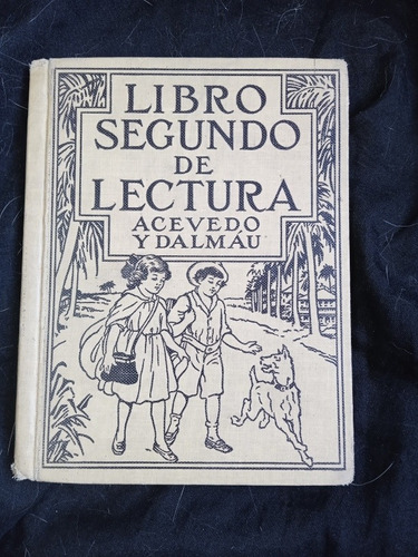 Libro Segundo De Lectura. Acevedo Y Dalmau 