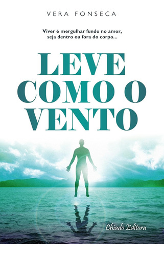 Livro Leve Como O Vento - Vera Fonseca [2015]