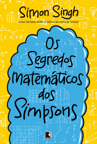 Os segredos matemáticos dos Simpsons, de Singh, Simon. Editora Record Ltda., capa mole em português, 2016