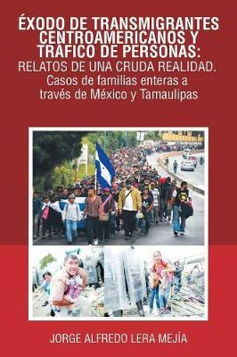 Libro Xodo De Transmigrantes Centroamericanos Y Tr Fico D...