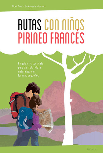 Rutas Con Niãâos En El Pirineo Frances, De , Noel Arraiz Y Agueda Monfort. Editorial Editorial Xplora En Español