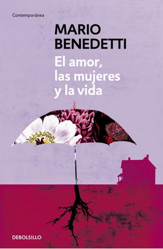 Libro: El Amor, Las Mujeres Y La Vida. Benedetti, Mario. Deb