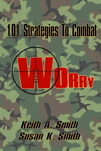 101 Strategies To Combat Worry, De Smith, Susan K.. Editorial Createspace, Tapa Blanda En Inglés