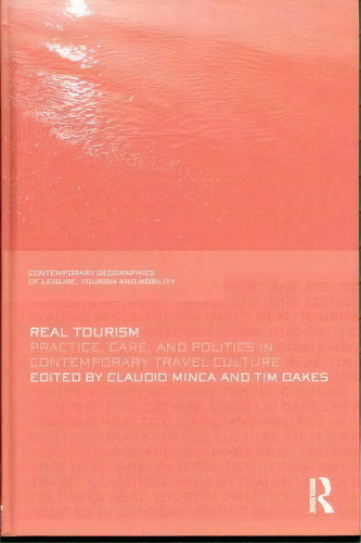Real Tourism, De Claudio Minca. Editorial Taylor Francis Ltd, Tapa Dura En Inglés