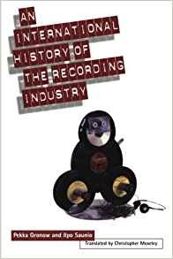 International History Of The Recording Industry (literature 