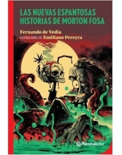 Imagen 1 de 2 de Las Nuevas Espantosas Historias De Morton Fosa - F. De Vedia