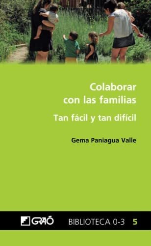 Colaborar Con Las Familias: Tan Fácil Y Tan Difícil: 005 (fa