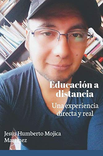 Educacion A Distancia: Una Experiencia Directa Y Real