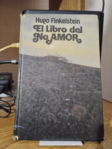 El Libro Del No Amor - Hugo Finkelstein (Usado)