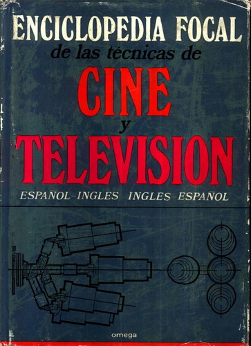 Enciclopedia Focal De Las Tecnicas De Cine Y Television