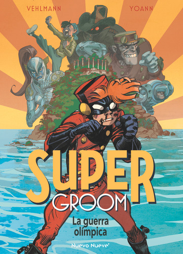 Supergroom 2: La Guerra Olímpica, De Yoann#vehlmann,fabien., Vol. 1. Editorial Nuevo Nueve Editores, S.l., Tapa Dura, Edición 1 En Español, 2024